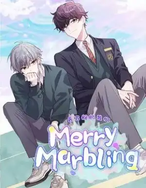 Merry Marbling 云石般的我们